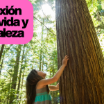 conexión con la vida y naturaleza